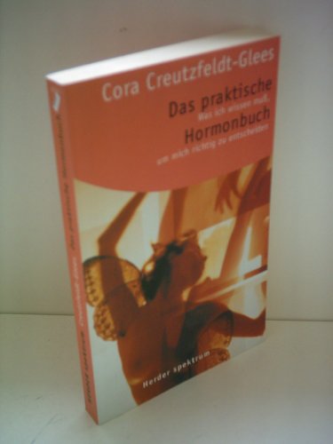 Stock image for Das praktische Hormonbuch : was ich wissen mu, um mich richtig zu entscheiden. for sale by Antiquariat + Buchhandlung Bcher-Quell