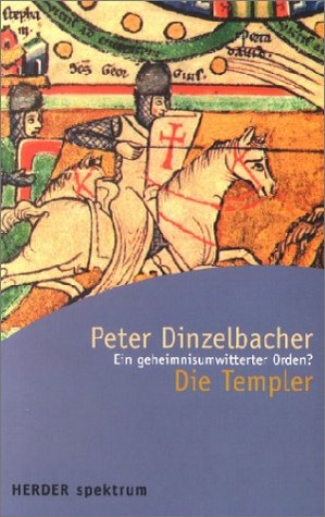 Die Templer - Peter Dinzelbacher