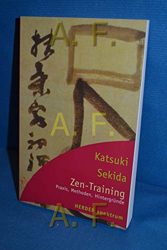 Zen-Training. Praxis, Methoden, Hintergründe - Sekida, Katsuki