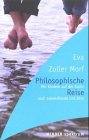 Philosophische Reise. Mit Kindern auf der Suche nach Lebensfreude und Sinn. - Zoller Morf, Eva