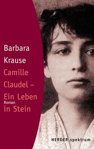 Stock image for Camille Claudel - Ein Leben in Stein for sale by Remagener Bcherkrippe