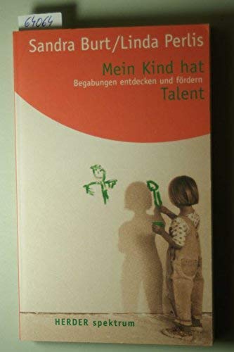 Beispielbild fr Mein Kind hat Talent - Begabungen entdecken und frdern zum Verkauf von Ettlinger BUCHFLOHMARKT