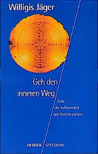 Imagen de archivo de Geh den inneren Weg. Texte der Achtsamkeit und Kontemplation. a la venta por medimops