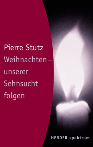 Stock image for Weihnachten - unserer Sehnsucht folgen. for sale by medimops