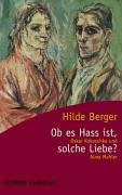 Ob es Haß ist, solche Liebe? Oskar Kokoschka und Alma Mahler - Hilde Berger