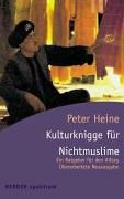 9783451051449: Kulturknigge fr Nichtmuslime. Ein Ratgeber fr den Alltag. (German Edition)
