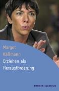 Erziehen als Herausforderung. Herder-Spektrum ; Bd. 5170 - Käßmann, Margot