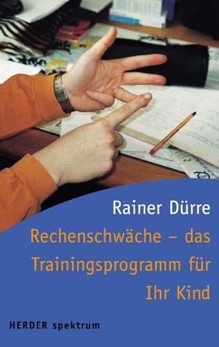 9783451051876: Rechenschwche - das Trainingsprogramm fr Ihr Kind