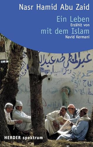 Ein Leben mit dem Islam - Abu Zaid, Nasr H., Kermani, Navid