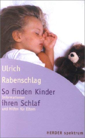 Beispielbild fr So finden Kinder ihren Schlaf. Informationen und Hilfen fr Eltern zum Verkauf von medimops