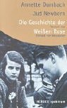 Stock image for Die Geschichte der Weien Rose. for sale by Bookmans