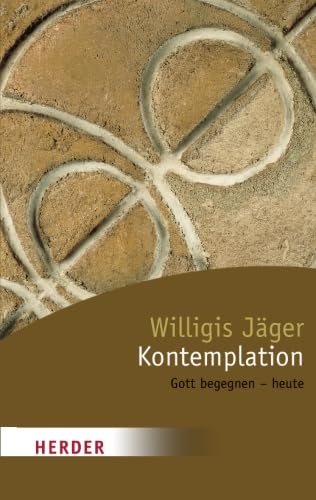 Kontemplation : Gott begegnen - heute. Herder-Spektrum ; Bd. 5278