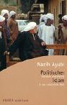 Politischer Islam. Religion und Politik in der arabischen Welt.