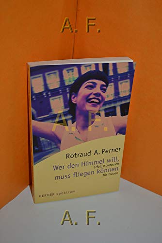 Beispielbild fr Wer den Himmel will, muss fliegen knnen: Erfolgsstrategien fr Frauen zum Verkauf von medimops