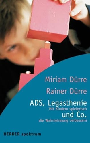 Beispielbild fr ADS, Legasthenie und CO. Mit Kindern spielerisch die Wahrnehmung verbessern. zum Verkauf von medimops