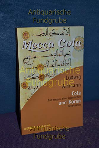 Beispielbild fr Cola und Koran. Das Wagnis einer islamischen Renaissance. zum Verkauf von Der Bcher-Br