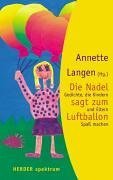 Stock image for Die Nadel sagt zum Luftballon. Gedichte, die Kindern und Eltern Spa machen. for sale by medimops