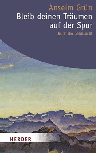 Stock image for Bleib deinen Träumen auf der Spur: Buch der Sehnsucht (German Edition) for sale by HPB-Ruby