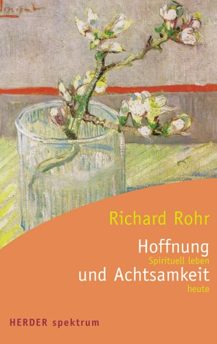 Hoffnung und Achtsamkeit (9783451055829) by Richard Rohr