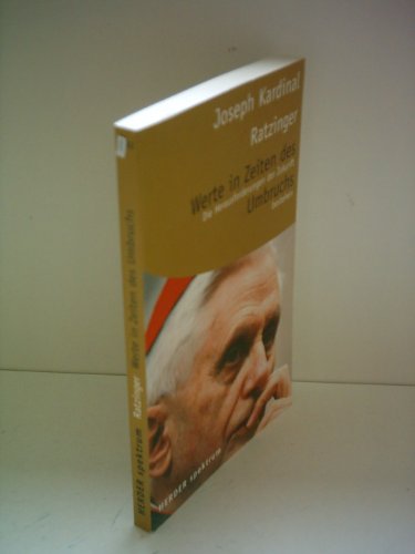 Werte in zeiten des Umbruchs: Die Herausforderungen der Zukunft bestehen. (Nr. 5592) - Kardinal Ratzinger, Joseph