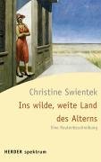 Stock image for Ins wilde, weite Land des Alterns: Eine Routenbeschreibung for sale by medimops