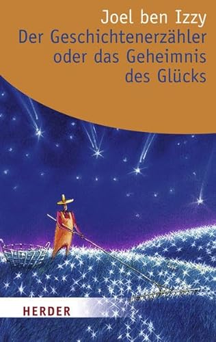 Stock image for Der Geschichtenerzhler oder das Geheimnis des Glcks (HERDER spektrum) for sale by medimops