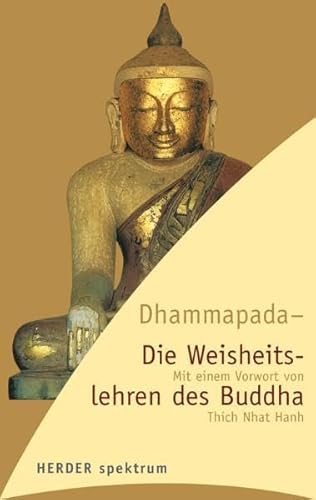 Beispielbild fr Dhammapada - Die Weisheitslehren des Buddha (HERDER spektrum) zum Verkauf von medimops