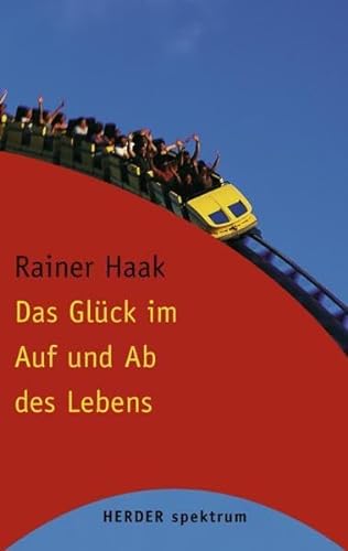 Das GlÃ¼ck im Auf und Ab des Lebens (9783451056185) by Rainer Haak