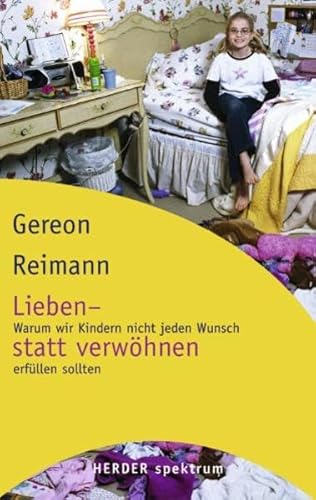 Lieben - statt verwÃ¶hnen (9783451056338) by Gereon Reimann