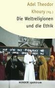 9783451056482: Die Weltreligionen und die Ethik.