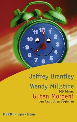 Guten Morgen! 100 Ideen den Tag gut zu beginnen (9783451056703) by Jeffrey Brantley