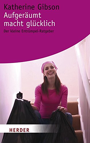 Stock image for Aufgerumt macht glcklich: Der kleine Entrmpel-Ratgeber (HERDER spektrum) for sale by medimops
