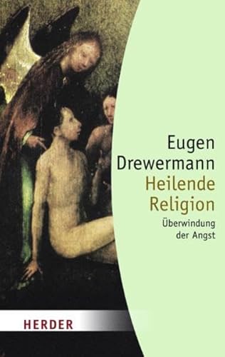 Stock image for Heilende Religion: berwindung der Angst (HERDER spektrum) for sale by medimops