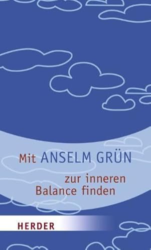 9783451057014: Mit Anselm Grn zur inneren Balance finden