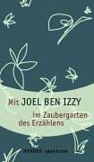 Stock image for Mit Joel ben Izzy im Zaubergarten des Erzhlens. for sale by medimops