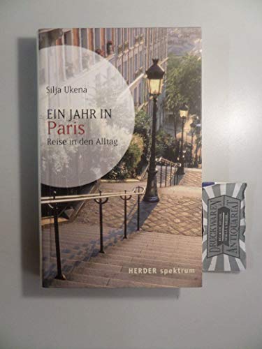Stock image for Ein Jahr in Paris: Reise in den Alltag (HERDER spektrum) for sale by medimops