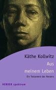 9783451057571: Aus meinem Leben: Ein Testament des Herzens - Kollwitz, Kthe
