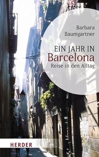 9783451058233: Ein Jahr in Barcelona: Reise in den Alltag