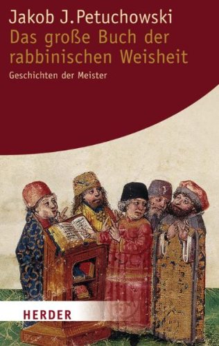 Beispielbild fr Das groe Buch der rabbinischen Weisheit: Geschichten der Meister (HERDER spektrum) zum Verkauf von medimops