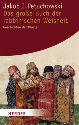 Stock image for Das groe Buch der rabbinischen Weisheit: Geschichten der Meister (HERDER spektrum) for sale by medimops