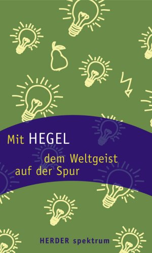 Beispielbild fr Mit Hegel dem Weltgeist auf der Spur. zum Verkauf von medimops