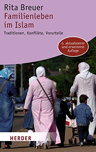 Beispielbild fr Familienleben im Islam: Traditionen, Konflikte, Vorurteile (HERDER spektrum) zum Verkauf von medimops