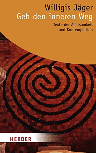 Imagen de archivo de Geh den inneren Weg: Texte der Achtsamkeit und Kontemplation (HERDER spektrum) a la venta por medimops