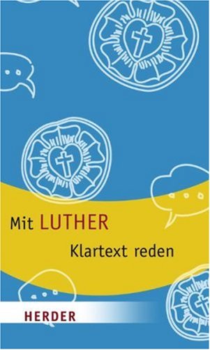 9783451060359: Mit Luther Klartext sprechen