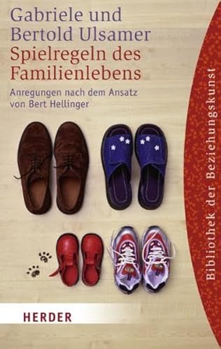 Beispielbild fr Spielregeln des Familienlebens: Ordnungen der Liebe zwischen Eltern und Kindern (HERDER spektrum) zum Verkauf von medimops