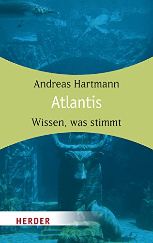 Atlantis: Wissen, was stimmt (HERDER spektrum) - Andreas Hartmann