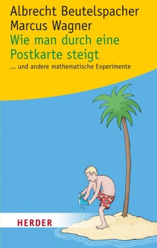 9783451061462: Wie man durch eine Postkarte steigt: . . . und andere spannende mathematische Experimente: . . . und andere mathematische Experimente (German Edition)