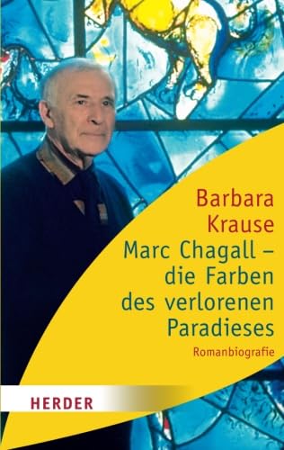 Beispielbild fr Marc Chagall - die Farben des verlorenen Paradieses: Romanbiographie (HERDER spektrum) zum Verkauf von medimops