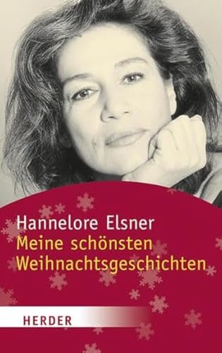 Meine schönsten Weihnachtsgeschichten - Elsner, Hannelore Hrsg.