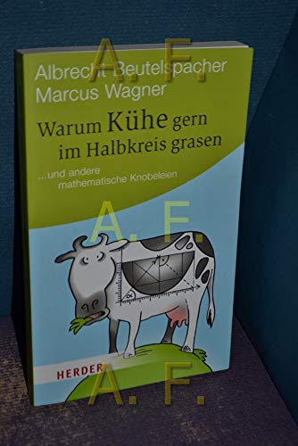 Stock image for Warum Khe gern im Halbkreis grasen: . und andere mathematische Knobeleien (HERDER spektrum) for sale by medimops